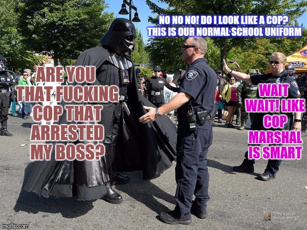 NO NO NO! DO I LOOK LIKE A COP? THIS IS OUR NORMAL SCHOOL UNIFORM; WAIT WAIT! LIKE COP MARSHAL IS SMART; ARE YOU THAT FUCKING COP THAT ARRESTED MY BOSS? | made w/ Imgflip meme maker