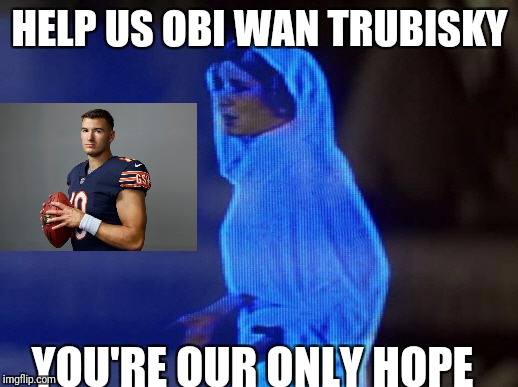 help me obi wan | HELP US OBI WAN TRUBISKY; YOU'RE OUR ONLY HOPE | image tagged in help me obi wan | made w/ Imgflip meme maker