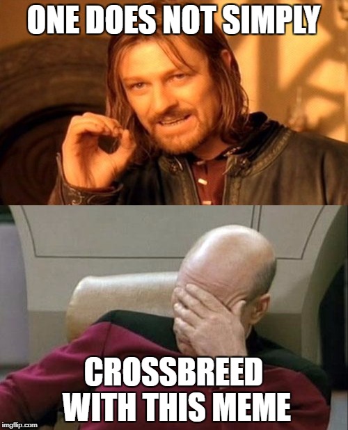 ONE DOES NOT SIMPLY CROSSBREED WITH THIS MEME | made w/ Imgflip meme maker