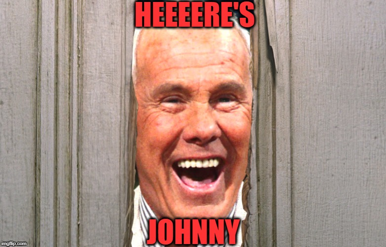 over your shoulder honey right behind your back  | HEEEERE'S; JOHNNY | image tagged in heres johnny,johnny carson,the shining | made w/ Imgflip meme maker