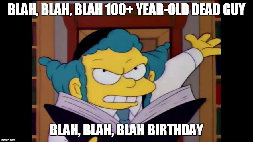 Every Google Doodle | BLAH, BLAH, BLAH 100+ YEAR-OLD DEAD GUY; BLAH, BLAH, BLAH BIRTHDAY | image tagged in krusty kid | made w/ Imgflip meme maker