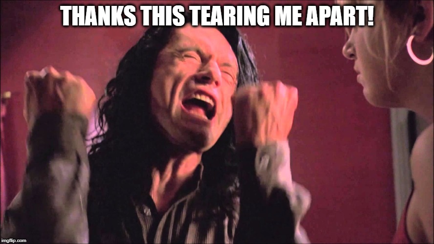 THANKS THIS TEARING ME APART! | made w/ Imgflip meme maker