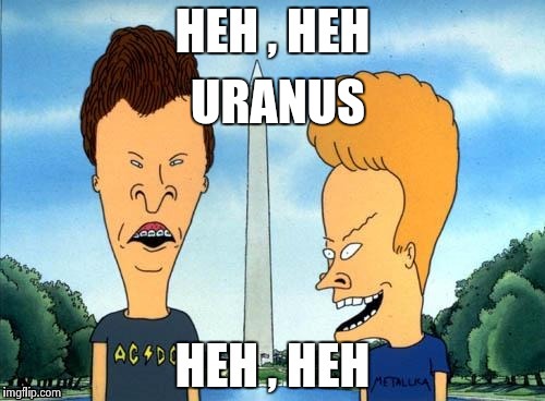 URANUS | image tagged in beavis and butthead | made w/ Imgflip meme maker