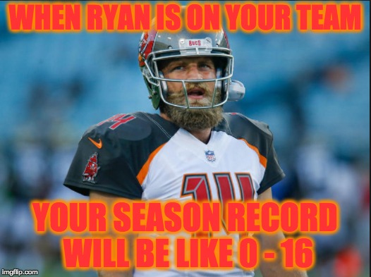Ryan 2017 | WHEN RYAN IS ON YOUR TEAM; YOUR SEASON RECORD WILL BE LIKE 0 - 16 | image tagged in grumpy cat,donald trump,memes,funny | made w/ Imgflip meme maker