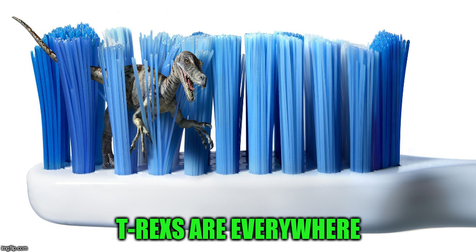 T-REXS ARE EVERYWHERE | made w/ Imgflip meme maker