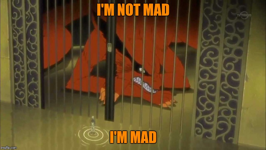 I'M NOT MAD I'M MAD | made w/ Imgflip meme maker