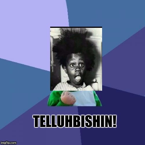 TELLUHBISHIN! | made w/ Imgflip meme maker