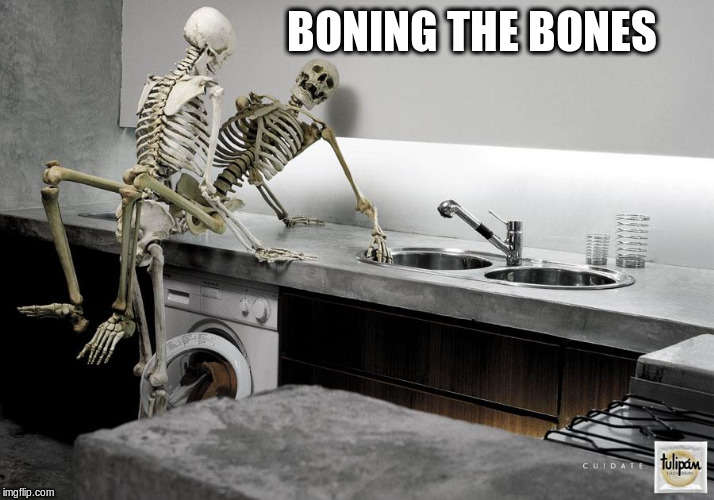 BONING THE BONES | made w/ Imgflip meme maker