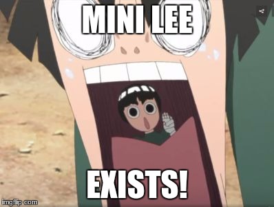 Mini Lee | MINI LEE; EXISTS! | image tagged in mini lee | made w/ Imgflip meme maker