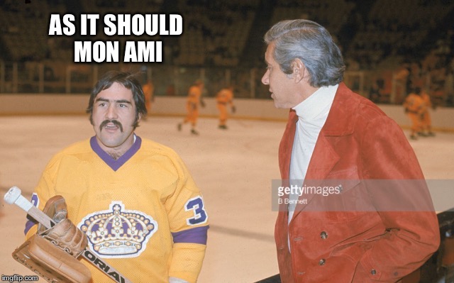 Rogie Vachon | AS IT SHOULD MON AMI | image tagged in rogie vachon | made w/ Imgflip meme maker