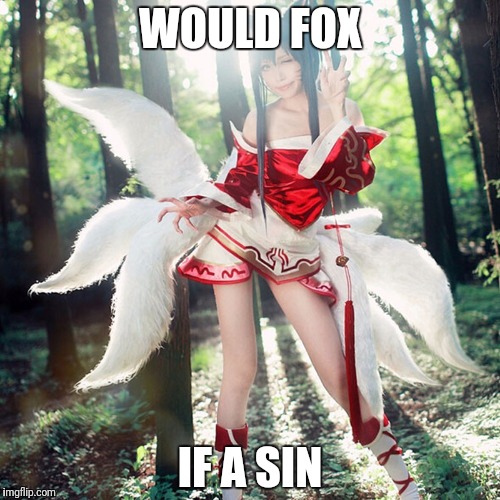 WOULD FOX IF A SIN | made w/ Imgflip meme maker