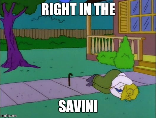 Ball in groin | RIGHT IN THE; SAVINI | image tagged in ball in groin,simpsons,football,rugby,popular,new | made w/ Imgflip meme maker