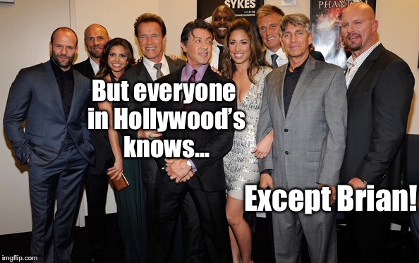 But everyone in Hollywood’s knows... Except Brian! | made w/ Imgflip meme maker