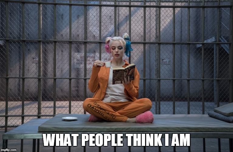 WHAT PEOPLE THINK I AM | image tagged in people | made w/ Imgflip meme maker