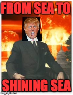 FROM SEA TO SHINING SEA | made w/ Imgflip meme maker