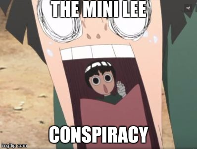Mini Lee | THE MINI LEE; CONSPIRACY | image tagged in mini lee | made w/ Imgflip meme maker