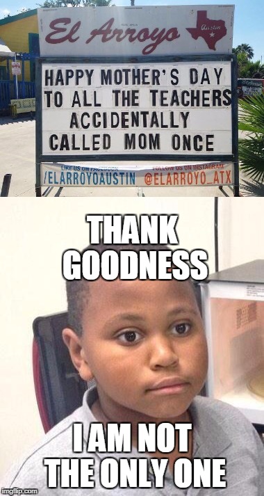 I called my wife mom...once | THANK GOODNESS; I AM NOT THE ONLY ONE | image tagged in minor mistake marvin | made w/ Imgflip meme maker