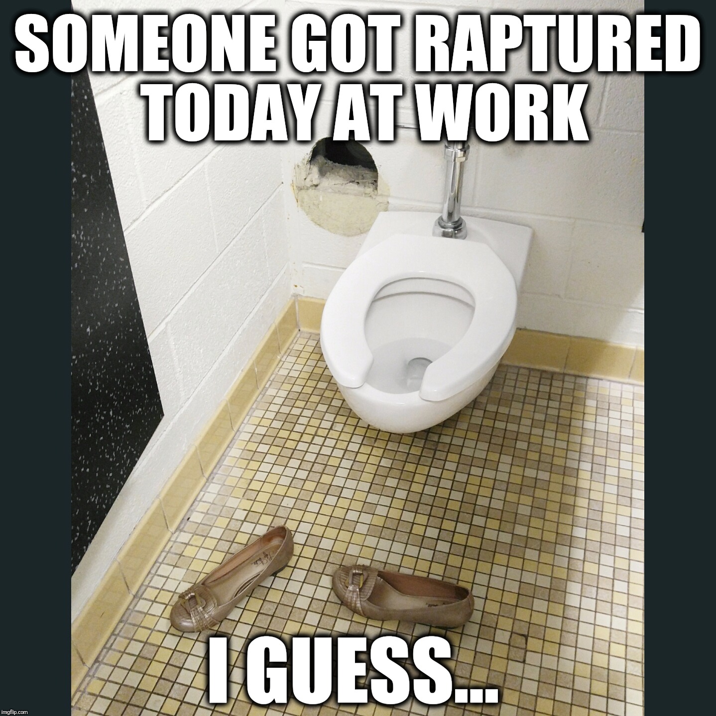 Someone got raptured today at work I guess   | SOMEONE GOT RAPTURED TODAY AT WORK; I GUESS... | image tagged in shoes,funny,random,memes,rapture,weird | made w/ Imgflip meme maker