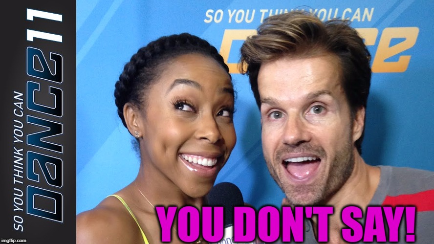 YOU DON'T SAY! | made w/ Imgflip meme maker