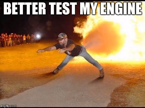 BETTER TEST MY ENGINE | made w/ Imgflip meme maker