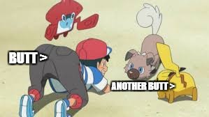 pokemon | BUTT >; ANOTHER BUTT > | image tagged in pokemon,doge,lol,memes,funny | made w/ Imgflip meme maker