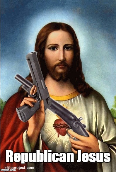 "Republican Jesus" | Republican Jesus | image tagged in how do these people live with themselves,how do these people sleep at night,idolatry knows no bounds | made w/ Imgflip meme maker