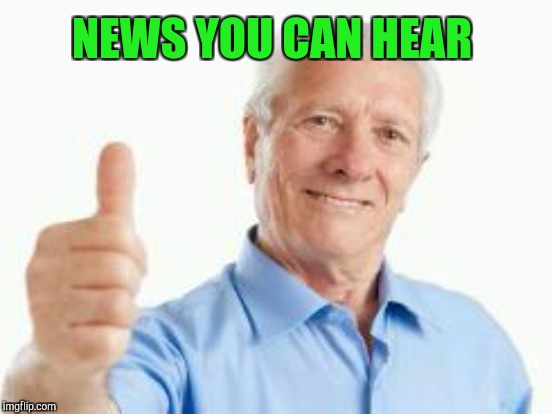 NEWS YOU CAN HEAR | made w/ Imgflip meme maker