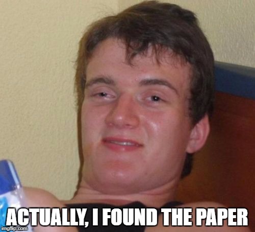 10 Guy Meme | ACTUALLY, I FOUND THE PAPER | image tagged in memes,10 guy | made w/ Imgflip meme maker