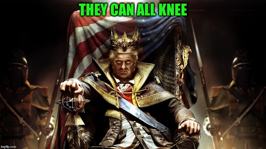 THEY CAN ALL KNEE | made w/ Imgflip meme maker