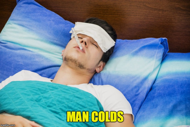 MAN COLDS | made w/ Imgflip meme maker