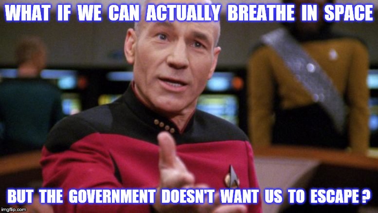 Conspiracy theory WHAT IF WE CAN ACTUALLY BREATHE IN SPACE; BUT THE GOVERNM...