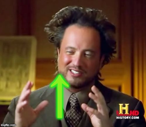 Ancient Aliens Meme | ↑ | image tagged in memes,ancient aliens | made w/ Imgflip meme maker