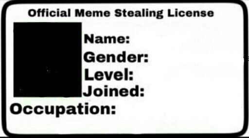 High Quality Meme stealing licence Blank Meme Template