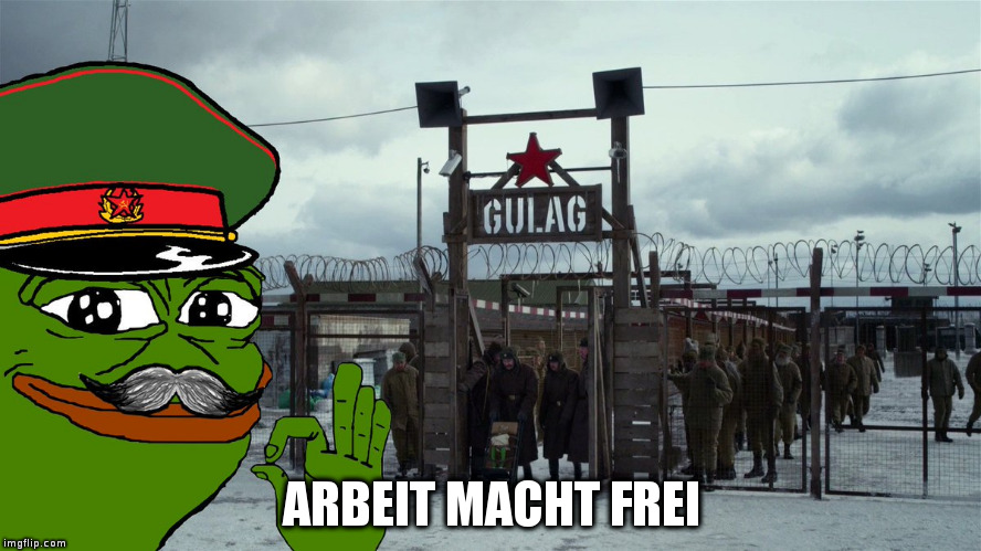 Stalin Gulag Pepe | ARBEIT MACHT FREI | image tagged in stalin gulag pepe | made w/ Imgflip meme maker