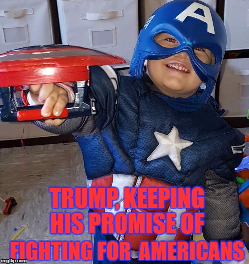 Clark family supporting our President. | TRUMP, KEEPING HIS PROMISE OF; FIGHTING FOR 
AMERICANS | image tagged in president trump | made w/ Imgflip meme maker