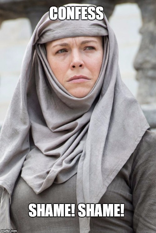 CONFESS; SHAME! SHAME! | made w/ Imgflip meme maker