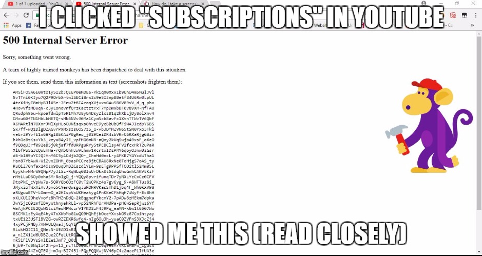 Google today | I CLICKED "SUBSCRIPTIONS" IN YOUTUBE; SHOWED ME THIS (READ CLOSELY) | image tagged in google fails | made w/ Imgflip meme maker