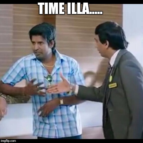 Time illa - Imgflip