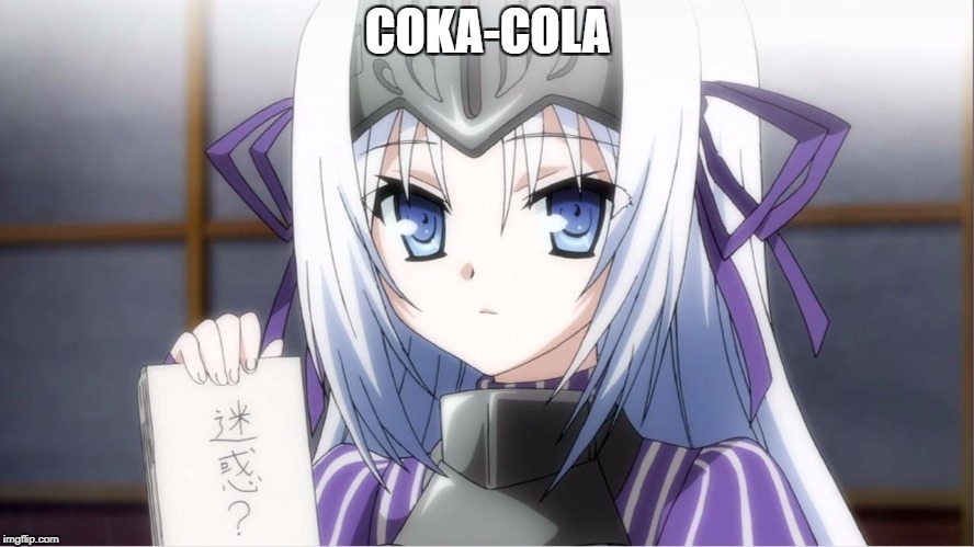 COKA-COLA | made w/ Imgflip meme maker