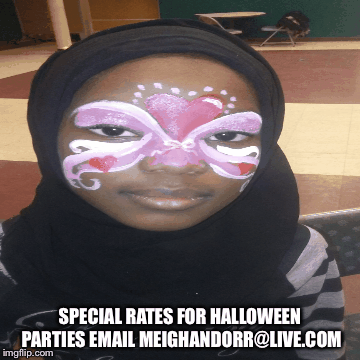 Children's Face Painting for all Occasions  | SPECIAL RATES FOR HALLOWEEN PARTIES EMAIL MEIGHANDORR@LIVE.COM | image tagged in gifs | made w/ Imgflip images-to-gif maker