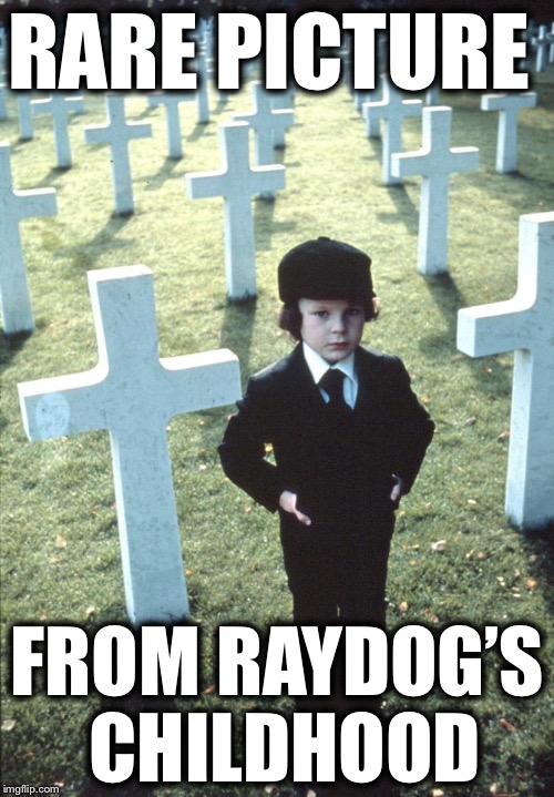 RARE PICTURE FROM RAYDOG’S CHILDHOOD | made w/ Imgflip meme maker