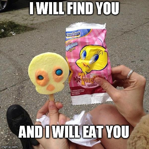 I WILL FIND YOU AND I WILL EAT YOU | made w/ Imgflip meme maker