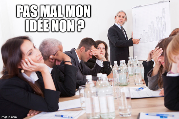pas mal mon idée non pas mal mon idée non