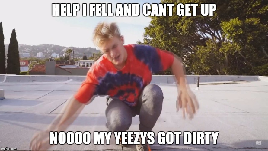 Jake Paul Dab | HELP I FELL AND CANT GET UP; NOOOO MY YEEZYS GOT DIRTY | image tagged in jake paul dab | made w/ Imgflip meme maker