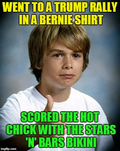 WENT TO A TRUMP RALLY IN A BERNIE SHIRT SCORED THE HOT CHICK WITH THE STARS 'N' BARS BIKINI | made w/ Imgflip meme maker