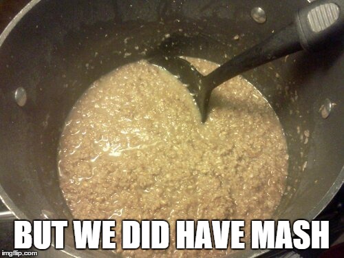 BUT WE DID HAVE MASH | made w/ Imgflip meme maker