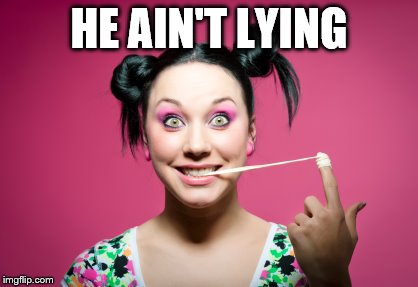 HE AIN'T LYING | made w/ Imgflip meme maker