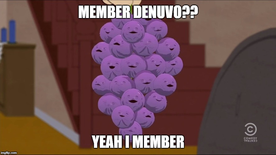 Member Berries Meme | MEMBER DENUVO?? YEAH I MEMBER | image tagged in memes,member berries | made w/ Imgflip meme maker