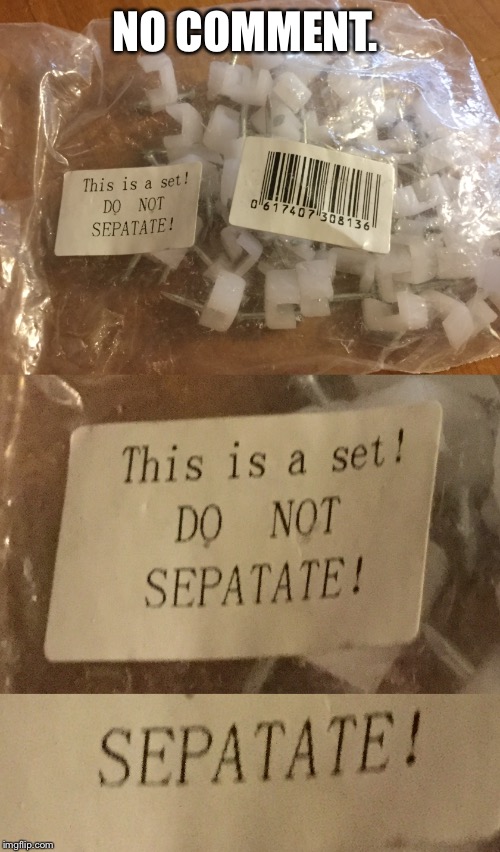 DO NOT SEPATATE! | NO COMMENT. | image tagged in spelling error | made w/ Imgflip meme maker