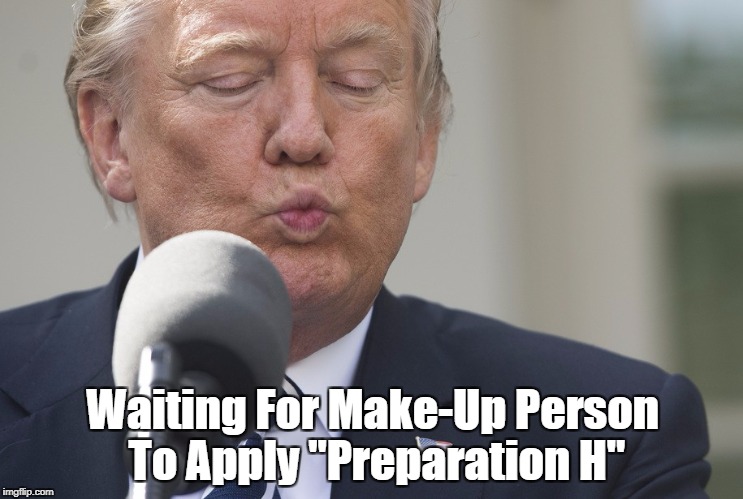 Waiting For Make-Up Person To Apply "Preparation H" | made w/ Imgflip meme maker